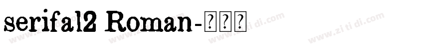 serifal2 Roman字体转换